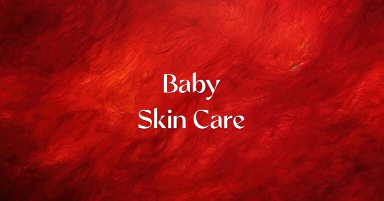 Baby Skin Care