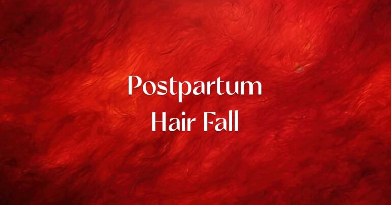 Postpartum Hair Fall